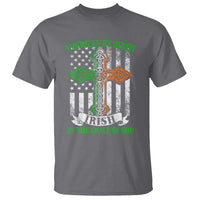 American By Birth Irish By The Grace Of God T Shirt