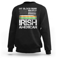 Irish American Pride Sweatshirt My Blood Runs Ireland America Flag