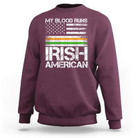 Irish American Pride Sweatshirt My Blood Runs Ireland America Flag