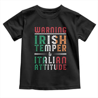 Funny Irish Temper Italian Attitude Toddler T Shirt
