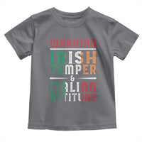 Funny Irish Temper Italian Attitude Toddler T Shirt