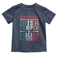 Funny Irish Temper Italian Attitude Toddler T Shirt