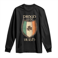 Proud To Be Irish Long Sleeve Shirt Celtic Shamrock Ireland Flag