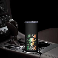 Irish Pride Skinny Tumbler Irish To The Bone
