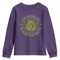 Irish Pride Youth Sweatshirt I May Be Here But My Heart Is In Ireland