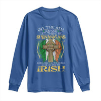 Irish Pride Long Sleeve Shirt God Said Let There Be Shenanigans And Malarkey In The World So He Created The Irish