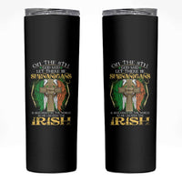 Irish Pride Skinny Tumbler God Said Let There Be Shenanigans And Malarkey In The World So He Created The Irish