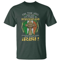 Irish Pride T Shirt God Said Let There Be Shenanigans And Malarkey In The World So He Created The Irish