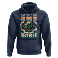 Irish Pride Hoodie Some People Spend Their Whole Lives Trying To Be Awesome Others Are Born Irish TS09