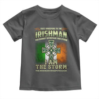 Irish Pride Toddler T Shirt Irish Warrior I Am The Storm The Irishman Whispers Back