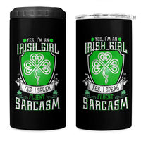 Funny Irish Girl 4 in 1 Can Cooler Tumbler I Speak Fluent Sarcasm