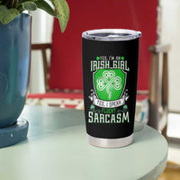 Funny Irish Girl Tumbler Cup I Speak Fluent Sarcasm