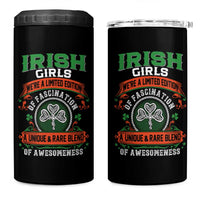 Irish Girls 4 in 1 Can Cooler Tumbler We're A Limited Edition Of Fascination A Unique Rare Blend Of Awesomeness