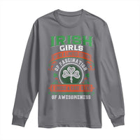 Irish Girls Long Sleeve Shirt We're A Limited Edition Of Fascination A Unique Rare Blend Of Awesomeness