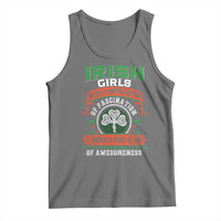 Irish Girls Tank Top We're A Limited Edition Of Fascination A Unique Rare Blend Of Awesomeness