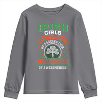 Irish Girls Youth Sweatshirt We're A Limited Edition Of Fascination A Unique Rare Blend Of Awesomeness