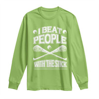 Funny Irish Hurling Long Sleeve Shirt I Beat People With a Stick