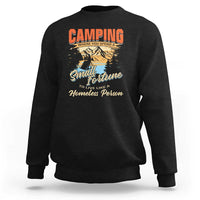 Camping Sweatshirt Where You Spend A Small Fortune To Live Like A Homeless Person - Wonder Print Shop