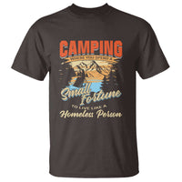 Camping T Shirt Where You Spend A Small Fortune To Live Like A Homeless Person - Wonder Print Shop