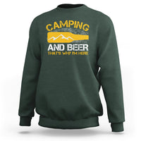 Camping And Beer That's Why I'm Here Drinking Sweatshirt - Wonder Print Shop