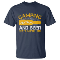 Camping And Beer That's Why I'm Here Drinking T Shirt - Wonder Print Shop