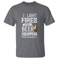 Camping T Shirt I Light Fires And Make Beer Disappear What's Your Superpower - Wonder Print Shop