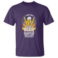 Camping T Shirt I Light Fires And Make Beer Disappear What's Your Superpower - Wonder Print Shop