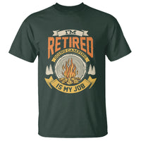 Retirement T Shirt I'm Retired Going Camping Is My Job - Wonder Print Shop