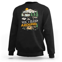 Camping Sweatshirt Yep I Sleep Around Campers - Wonder Print Shop