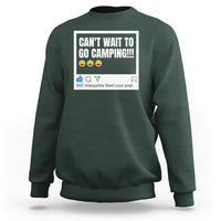 Funny Camping Sweatshirt Can't Wait To Go 942 Mosquitos Liked Your Post Humor Outdoorsy Joke - Wonder Print Shop