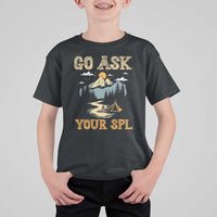 Scouting T Shirt For Kid Go Ask Your SPL - Wonder Print Shop
