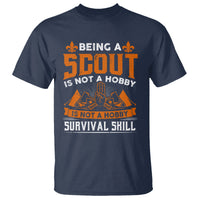 Scouting T Shirt Being A Scout Is Not A Hobby It's A Post Apocalyptic Survival Skill - Wonder Print Shop