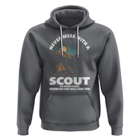 Scouting Hoodie Never Mess With A Scout We Know Places Where No One To Find You - Wonder Print Shop