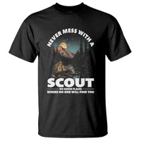 Scouting T Shirt Never Mess With A Scout We Know Places Where No One To Find You - Wonder Print Shop