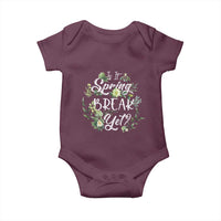 Funny Is It Spring Break Yet Baby Onesie