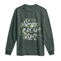 Funny Is It Spring Break Yet Long Sleeve Shirt