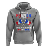 It's A French Thing You Wouldn't Understand Hoodie - Wonder Print Shop
