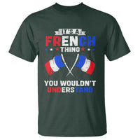 It's A French Thing You Wouldn't Understand T Shirt - Wonder Print Shop