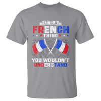 It's A French Thing You Wouldn't Understand T Shirt - Wonder Print Shop