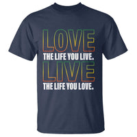 Jamaican Reggae Legend Bob Quote T Shirt Love The Life You Live Live The Life You Love - Wonder Print Shop