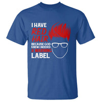Redhead T Shirt I Have Red Hair Warning Label - Wonder Print Shop
