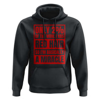 Redhead Pride Hoodie Only 2% Of The World Has Red Hair - Wonder Print Shop