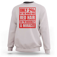 Redhead Pride Sweatshirt Only 2% Of The World Has Red Hair - Wonder Print Shop