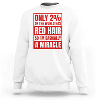 Redhead Pride Sweatshirt Only 2% Of The World Has Red Hair - Wonder Print Shop