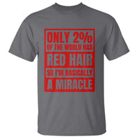 Redhead Pride T Shirt Only 2% Of The World Has Red Hair - Wonder Print Shop