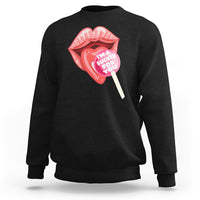Valentine's Day Sweatshirt I'm A Sucker For You Candy Pop Lollipop - Wonder Print Shop