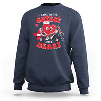 Valentine's Day Sweatshirt I Care For Cutest Little Hearts Nurse Life - Wonder Print Shop