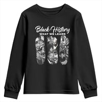 What We Learn From Black History Youth Sweatshirt Martin Malcolm Harriet Angela Rosa Frederick