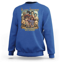 Black History Sweatshirt Remembering Our Legends Martin Malcolm Harriet Rosa Frederick