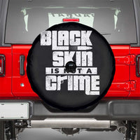 Black Skin Is Not A Crime Spare Tire Cover
